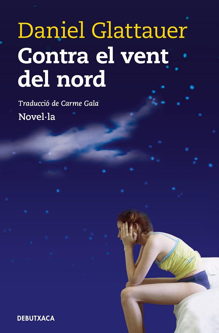 CONTRA EL VENT DEL NORD | 9788418132360 | GLATTAUER, DANIEL | Llibreria Ombra | Llibreria online de Rubí, Barcelona | Comprar llibres en català i castellà online