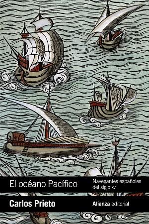 EL OCÉANO PACÍFICO: NAVEGANTES ESPAÑOLES DEL SIGLO XVI | 9788491814986 | PRIETO, CARLOS | Llibreria Ombra | Llibreria online de Rubí, Barcelona | Comprar llibres en català i castellà online