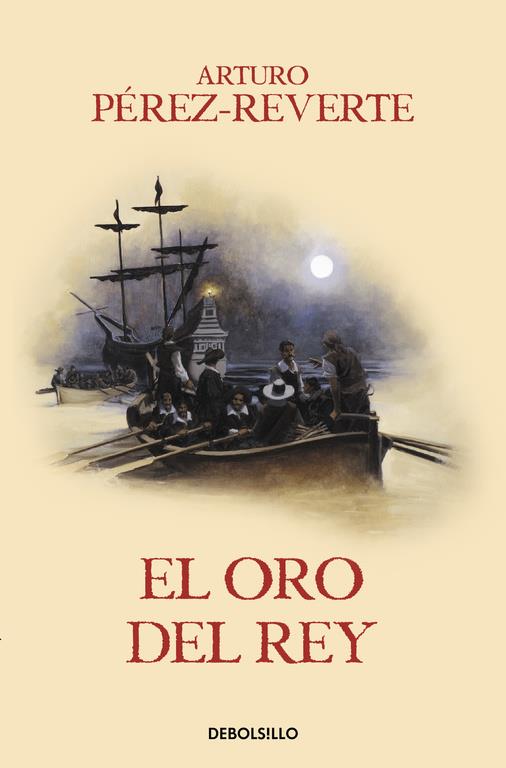 EL ORO DEL REY (LAS AVENTURAS DEL CAPITÁN ALATRISTE IV) | 9788466329170 | PEREZ-REVERTE, ARTURO | Llibreria Ombra | Llibreria online de Rubí, Barcelona | Comprar llibres en català i castellà online