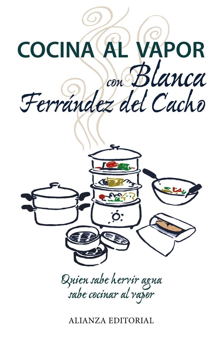 COCINA AL VAPOR CON BLANCA FERRÁNDEZ DEL CACHO | 9788420675879 | BLANCA FERRANDEZ DEL CACHO | Llibreria Ombra | Llibreria online de Rubí, Barcelona | Comprar llibres en català i castellà online