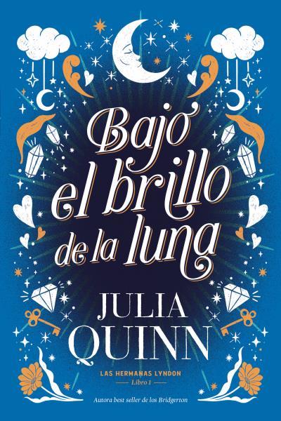 BAJO EL BRILLO DE LA LUNA (LAS HERMANAS LYNDON 1) | 9788417421496 | QUINN, JULIA | Llibreria Ombra | Llibreria online de Rubí, Barcelona | Comprar llibres en català i castellà online