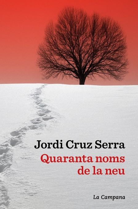 QUARANTA NOMS DE LA NEU | 9791387564063 | CRUZ SERRA, JORDI | Llibreria Ombra | Llibreria online de Rubí, Barcelona | Comprar llibres en català i castellà online
