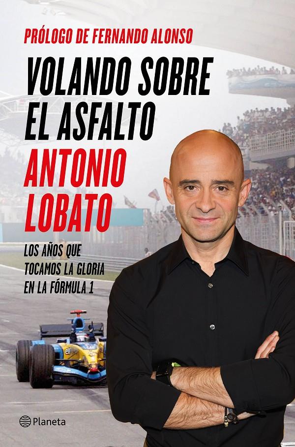 VOLANDO SOBRE EL ASFALTO | 9788408138198 | ANTONIO LOBATO | Llibreria Ombra | Llibreria online de Rubí, Barcelona | Comprar llibres en català i castellà online