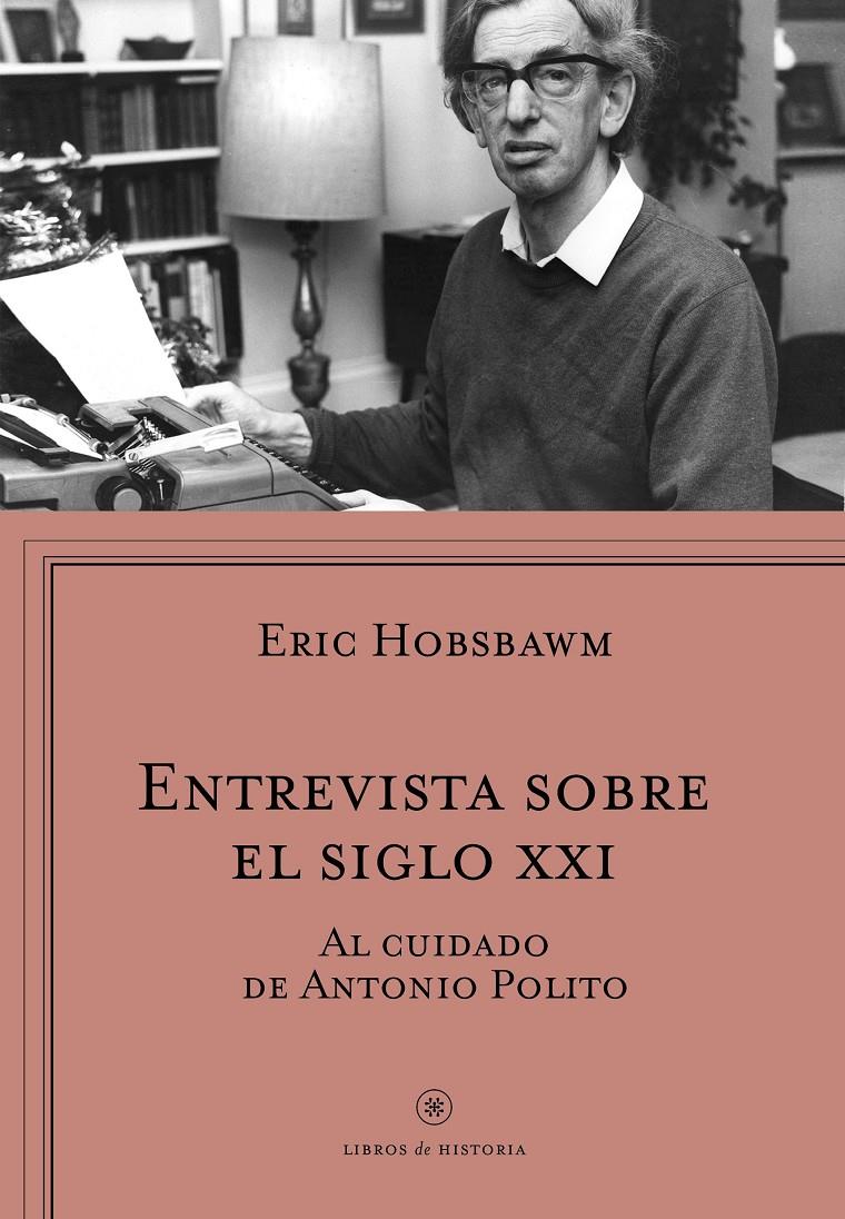 ENTREVISTA SOBRE EL SIGLO XXI | 9788498929461 | ERIC HOBSBAWM | Llibreria Ombra | Llibreria online de Rubí, Barcelona | Comprar llibres en català i castellà online