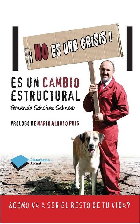 ¡NO ES UN CRISIS! ES UN CAMBIO ESTRUCTURAL | 9788415750642 | FERNANDO SANCHEZ SALINERO | Llibreria Ombra | Llibreria online de Rubí, Barcelona | Comprar llibres en català i castellà online