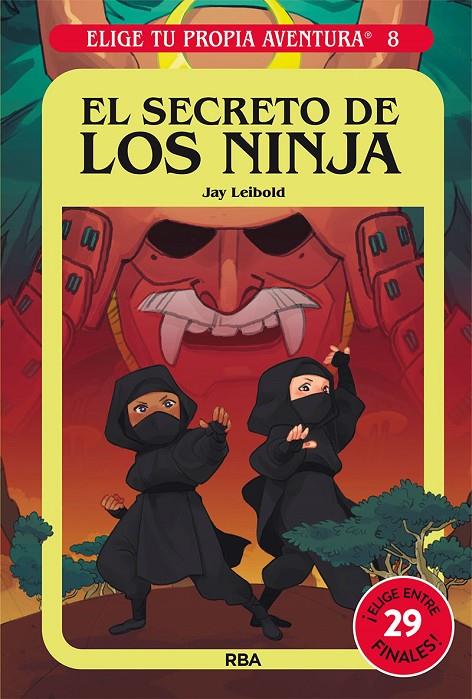 ELIGE TU PROPIA AVENTURA 8. EL SECRETO DE LOS NINJA | 9788427221765 | LEIBOLD JAY | Llibreria Ombra | Llibreria online de Rubí, Barcelona | Comprar llibres en català i castellà online