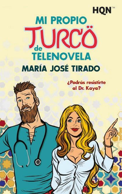 MI PROPIO TURCO DE TELENOVELA | 9788413758183 | JOSÉ TIRADO, MARÍA | Llibreria Ombra | Llibreria online de Rubí, Barcelona | Comprar llibres en català i castellà online