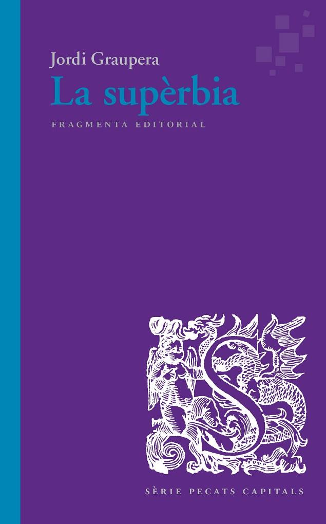 LA SUPÈRBIA | 9788417796280 | GRAUPERA GARCIA-MILÀ, JORDI | Llibreria Ombra | Llibreria online de Rubí, Barcelona | Comprar llibres en català i castellà online