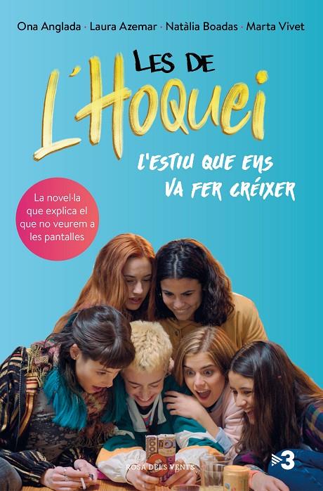 LES DE L'HOQUEI: L'ESTIU QUE ENS VA FER CRÉIXER | 9788417909475 | ANGLADA, ONA/AZEMAR, LAURA/BOADAS, NATÀLIA | Llibreria Ombra | Llibreria online de Rubí, Barcelona | Comprar llibres en català i castellà online
