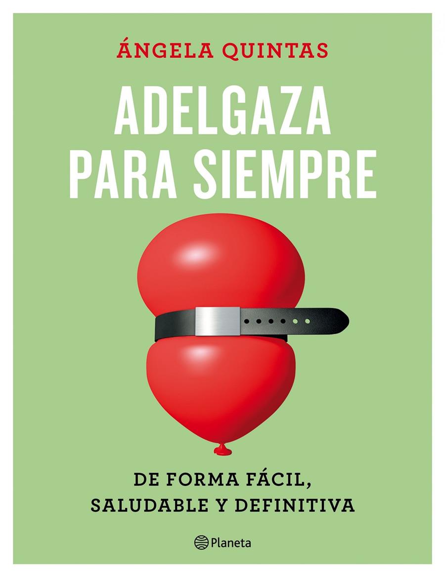 ADELGAZA PARA SIEMPRE | 9788408165187 | ÁNGELA QUINTAS | Llibreria Ombra | Llibreria online de Rubí, Barcelona | Comprar llibres en català i castellà online