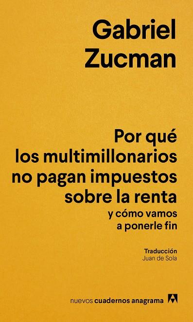 POR QUÉ LOS MULTIMILLONARIOS NO PAGAN IMPUESTOS SOBRE LA RENTA Y CÓMO VAMOS A PO | 9788433949622 | ZUCMAN, GABRIEL | Llibreria Ombra | Llibreria online de Rubí, Barcelona | Comprar llibres en català i castellà online