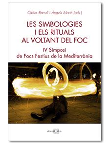LES SIMBOLOGIES I ELS RITUALS AL VOLTANT DEL FOC | 9788416260966 | BARRULL PERNA, CARLES / MACH BUCH, ÀNGELS | Llibreria Ombra | Llibreria online de Rubí, Barcelona | Comprar llibres en català i castellà online