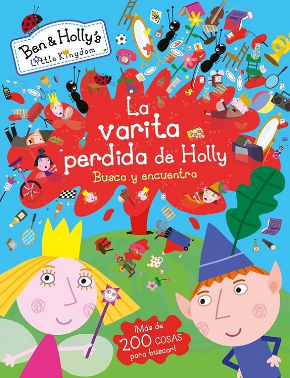 LA VARITA PERDIDA DE HOLLY (EL PEQUEÑO REINO DE BEN Y HOLLY. BUSCA Y ENCUENTRA) | 9788448846275 | VARIOS AUTORES | Llibreria Ombra | Llibreria online de Rubí, Barcelona | Comprar llibres en català i castellà online