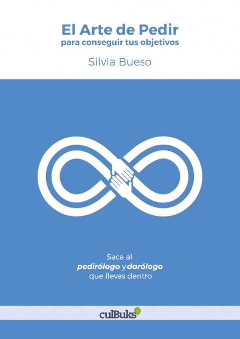 EL ARTE DE PEDIR PARA CONSEGUIR TUS OBJETIVOS | 9788494898129 | BUESO, SILVIA | Llibreria Ombra | Llibreria online de Rubí, Barcelona | Comprar llibres en català i castellà online