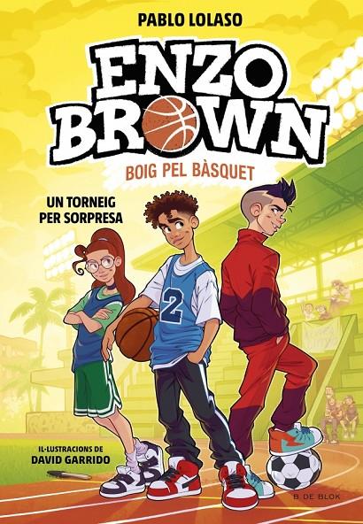 ENZO BROWN: BOIG PEL BÀSQUET 3 - UN TORNEIG PER SORPRESA | 9791387695491 | LOLASO, PABLO | Llibreria Ombra | Llibreria online de Rubí, Barcelona | Comprar llibres en català i castellà online