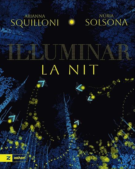 IL·LUMINAR LA NIT | 9791388269172 | SQUILLONI, ARIANNA / SOLSONA, NÚRIA | Llibreria Ombra | Llibreria online de Rubí, Barcelona | Comprar llibres en català i castellà online