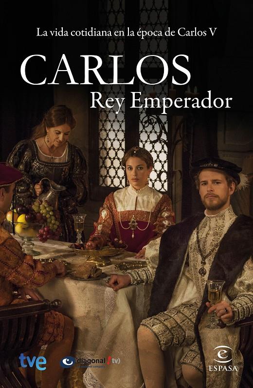 CARLOS, REY EMPERADOR | 9788467045154 | CR TVE/DIAGONALTV/MÓNICA CALDERÓN | Llibreria Ombra | Llibreria online de Rubí, Barcelona | Comprar llibres en català i castellà online