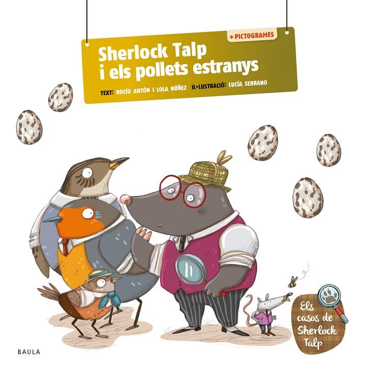 SHERLOCK TALP I ELS POLLETS ESTRANYS | 9788447955718 | ANTÓN BLANCO, ROCÍO/NÚÑEZ MADRID, LOLA | Llibreria Ombra | Llibreria online de Rubí, Barcelona | Comprar llibres en català i castellà online