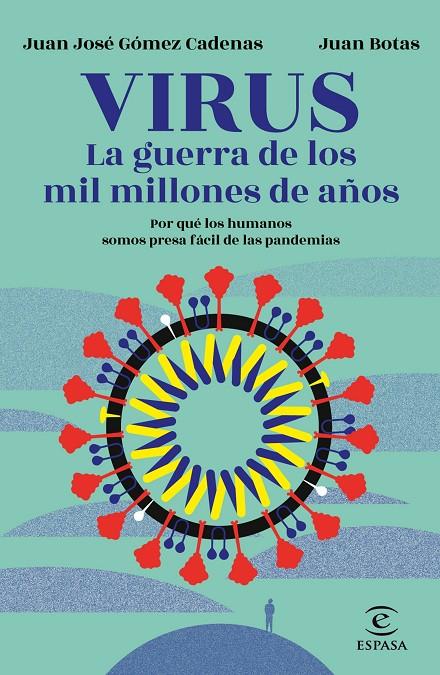 VIRUS. LA GUERRA DE LOS MIL MILLONES DE AÑOS | 9788467060249 | BOTAS, JUAN/GÓMEZ CADENAS, J. J. | Llibreria Ombra | Llibreria online de Rubí, Barcelona | Comprar llibres en català i castellà online