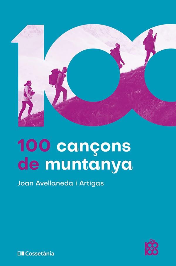 100 CANÇONS DE MUNTANYA | 9788413565576 | AVELLANEDA I ARTIGAS, JOAN | Llibreria Ombra | Llibreria online de Rubí, Barcelona | Comprar llibres en català i castellà online