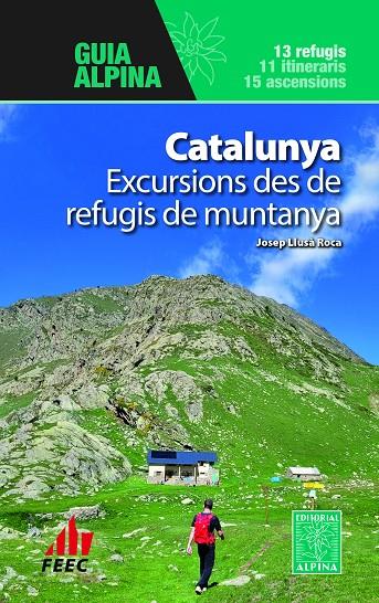 CATALUNYA - EXCURSIONS DES DE REFUGIS DE MUNTANYA | 9788470111631 | LLUSÀ ROCA, JOSEP | Llibreria Ombra | Llibreria online de Rubí, Barcelona | Comprar llibres en català i castellà online