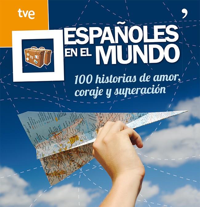 ESPAÑOLES EN EL MUNDO | 9788499982410 | CR TVE | Llibreria Ombra | Llibreria online de Rubí, Barcelona | Comprar llibres en català i castellà online