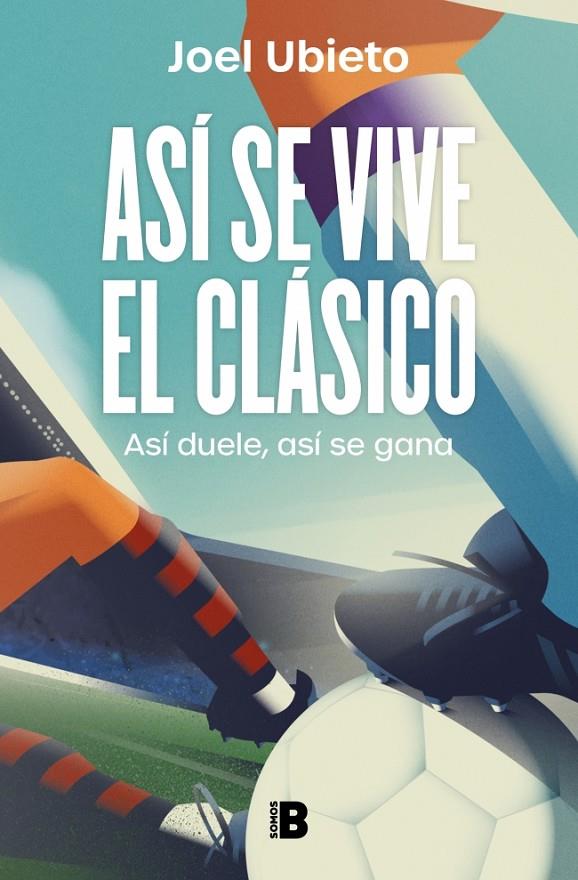 ASÍ SE VIVE EL CLÁSICO | 9788466684118 | UBIETO, JOEL | Llibreria Ombra | Llibreria online de Rubí, Barcelona | Comprar llibres en català i castellà online