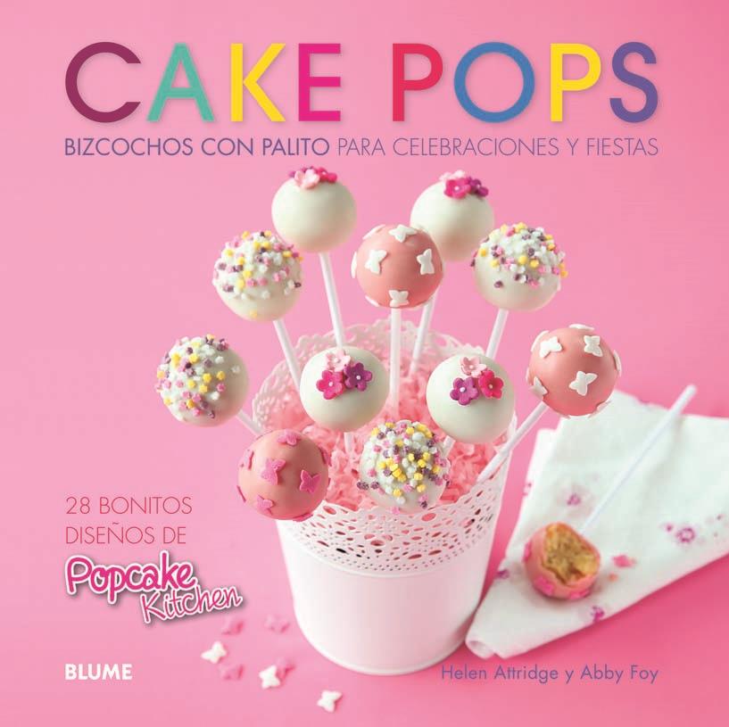CAKE POPS BIZCOCHOS CON PALITO PARA CELEBRACIONES Y FIESTAS | 9788415317234 | HELEN ATTRIDGE - ABBY FOY | Llibreria Ombra | Llibreria online de Rubí, Barcelona | Comprar llibres en català i castellà online