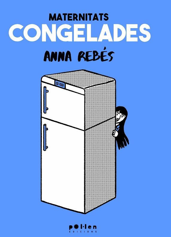 MATERNITATS CONGELADES | 9788410255630 | REBÉS RODRÍGUEZ, ANNA | Llibreria Ombra | Llibreria online de Rubí, Barcelona | Comprar llibres en català i castellà online