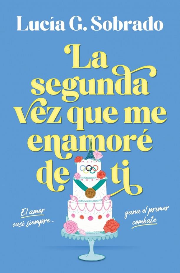 LA SEGUNDA VEZ QUE ME ENAMORÉ DE TI | 9788466683944 | G. SOBRADO, LUCÍA | Llibreria Ombra | Llibreria online de Rubí, Barcelona | Comprar llibres en català i castellà online