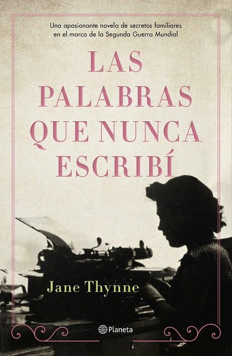 LAS PALABRAS QUE NUNCA ESCRIBÍ | 9788408238324 | THYNNE, JANE | Llibreria Ombra | Llibreria online de Rubí, Barcelona | Comprar llibres en català i castellà online