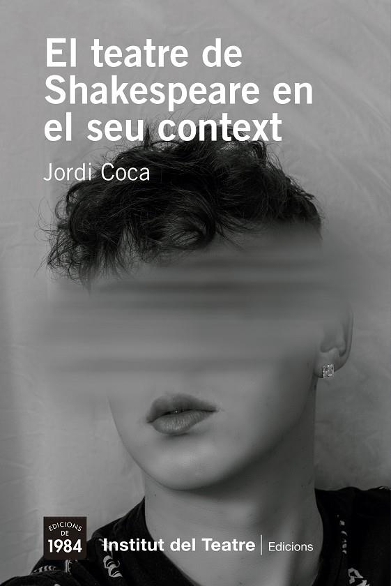 EL TEATRE DE SHAKESPEARE EN EL SEU CONTEXT | 9788418858055 | COCA, JORDI | Llibreria Ombra | Llibreria online de Rubí, Barcelona | Comprar llibres en català i castellà online
