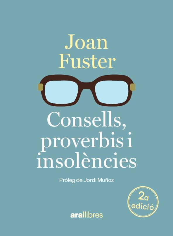 CONSELLS, PROVERBIS I INSOLÈNCIES | 9788411732048 | FUSTER I ORTELLS, JOAN | Llibreria Ombra | Llibreria online de Rubí, Barcelona | Comprar llibres en català i castellà online
