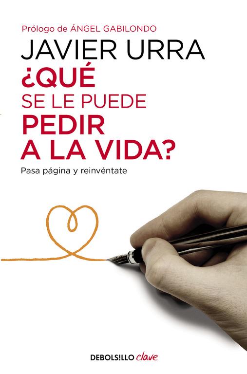 ¿QUÉ SE LE PUEDE PEDIR A LA VIDA? | 9788466332637 | URRA,JAVIER | Llibreria Ombra | Llibreria online de Rubí, Barcelona | Comprar llibres en català i castellà online