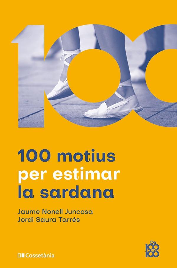 100 MOTIUS PER ESTIMAR LA SARDANA | 9788413565019 | NONELL JUNCOSA, JAUME/SAURA TARRÉS, JORDI | Llibreria Ombra | Llibreria online de Rubí, Barcelona | Comprar llibres en català i castellà online
