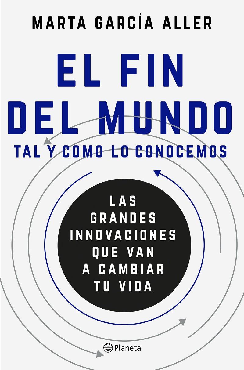 EL FIN DEL MUNDO TAL Y COMO LO CONOCEMOS | 9788408175384 | GARCÍA ALLER, MARTA | Llibreria Ombra | Llibreria online de Rubí, Barcelona | Comprar llibres en català i castellà online