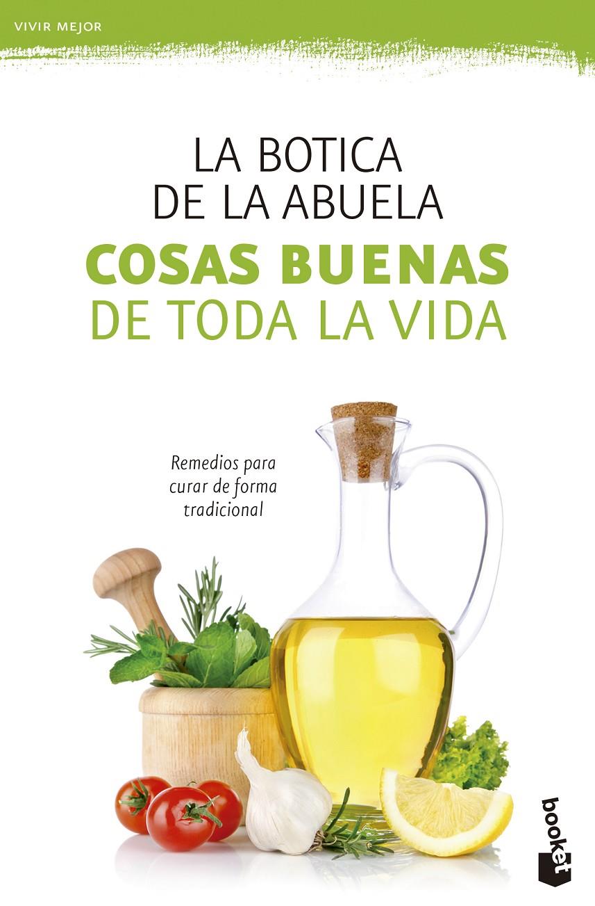 COSAS BUENAS DE TODA LA VIDA | 9788408131366 | LA BOTICA DE LA ABUELA | Llibreria Ombra | Llibreria online de Rubí, Barcelona | Comprar llibres en català i castellà online