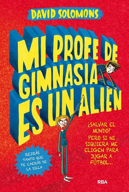 MI PROFE DE GIMNASIA ES UN ALIEN | 9788427212930 | SOLOMONS , DAVID | Llibreria Ombra | Llibreria online de Rubí, Barcelona | Comprar llibres en català i castellà online