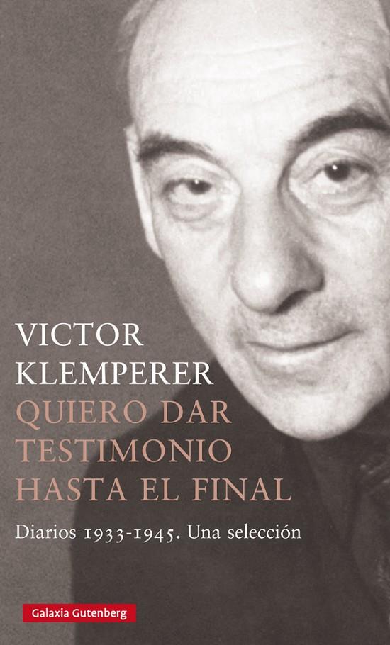 QUIERO DAR TESTIMONIO HASTA EL FINAL- 2022 | 9788418807886 | KLEMPERER, VICTOR | Llibreria Ombra | Llibreria online de Rubí, Barcelona | Comprar llibres en català i castellà online