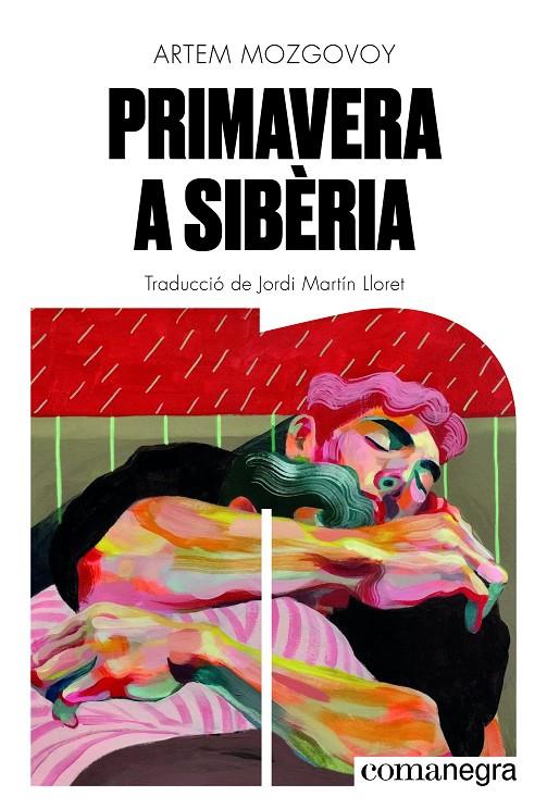 PRIMAVERA A SIBÈRIA | 9791387969264 | MOZGOVOY, ARTEM | Llibreria Ombra | Llibreria online de Rubí, Barcelona | Comprar llibres en català i castellà online