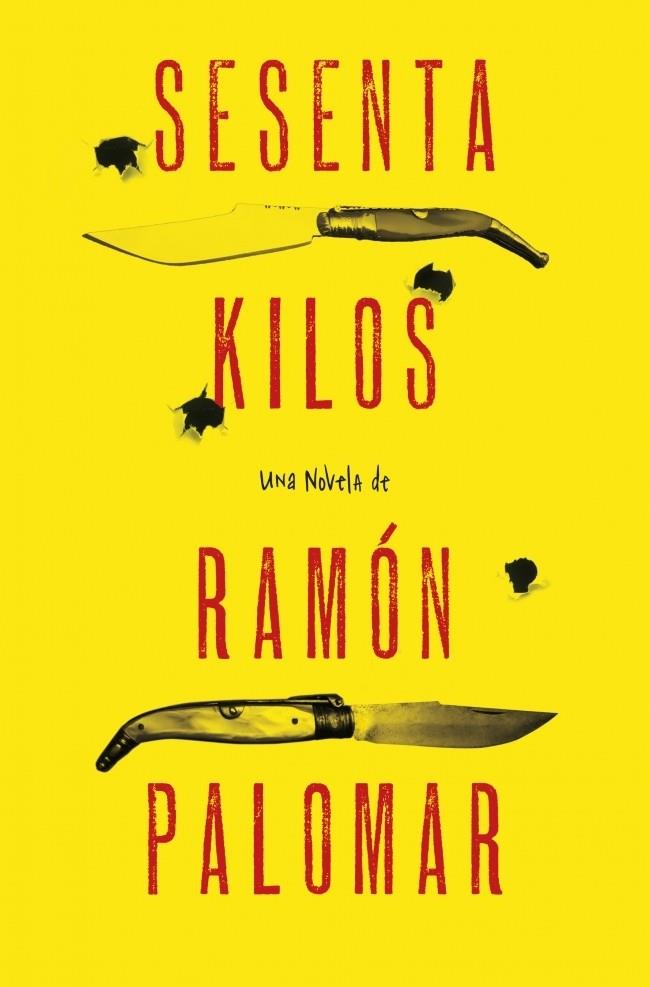 SESENTA KILOS | 9788425349331 | RAMON PALOMAR | Llibreria Ombra | Llibreria online de Rubí, Barcelona | Comprar llibres en català i castellà online