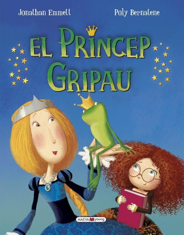 EL PRÍNCEP GRIPAU | 9788416690022 | EMMETT, JONATHAN/BERNATENE, POLY | Llibreria Ombra | Llibreria online de Rubí, Barcelona | Comprar llibres en català i castellà online