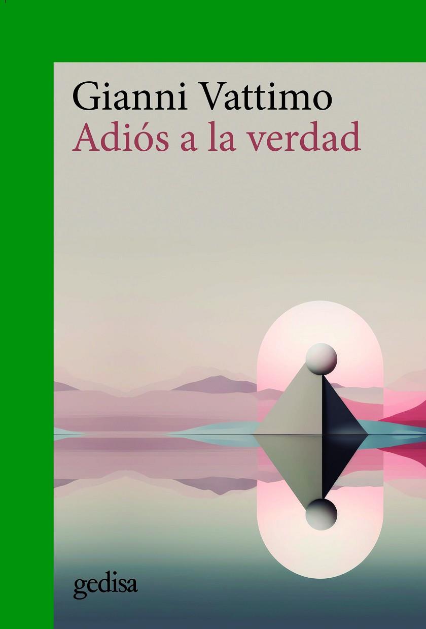 ADIÓS A LA VERDAD | 9788419406545 | VATTIMO, GIANNI | Llibreria Ombra | Llibreria online de Rubí, Barcelona | Comprar llibres en català i castellà online