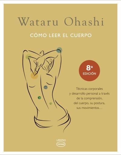 CÓMO LEER EL CUERPO | 9788479538811 | OHASHI, WATARU/MONTE, TOM | Llibreria Ombra | Llibreria online de Rubí, Barcelona | Comprar llibres en català i castellà online