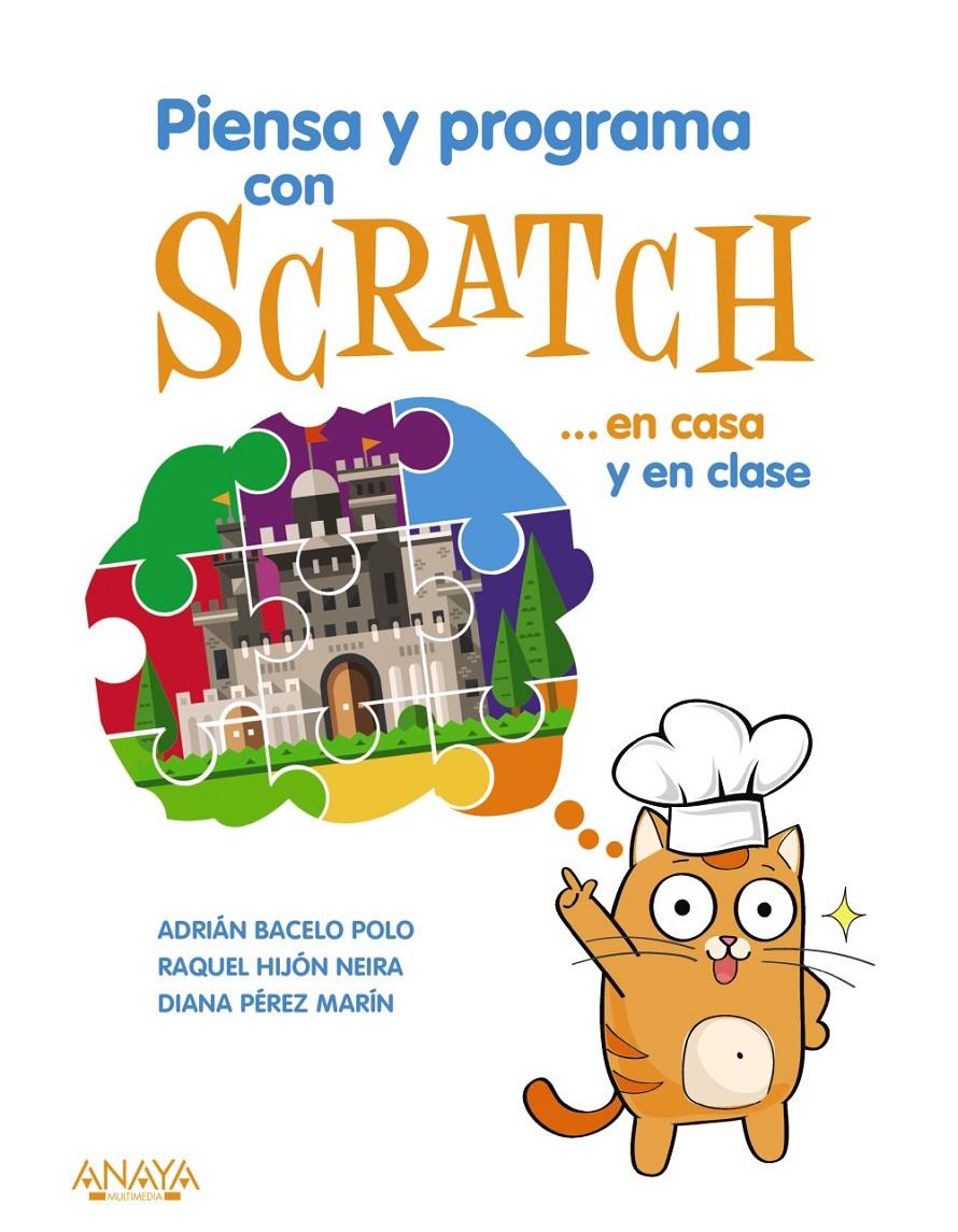 PIENSA Y PROGRAMA CON SCRATCH... EN CASA Y EN CLASE | 9788441540255 | HIJÓN NEIRA, RAQUEL BELÉN/PÉREZ MARÍN, DIANA ROSARIO/BACELO POLO, ADRIÁN | Llibreria Ombra | Llibreria online de Rubí, Barcelona | Comprar llibres en català i castellà online