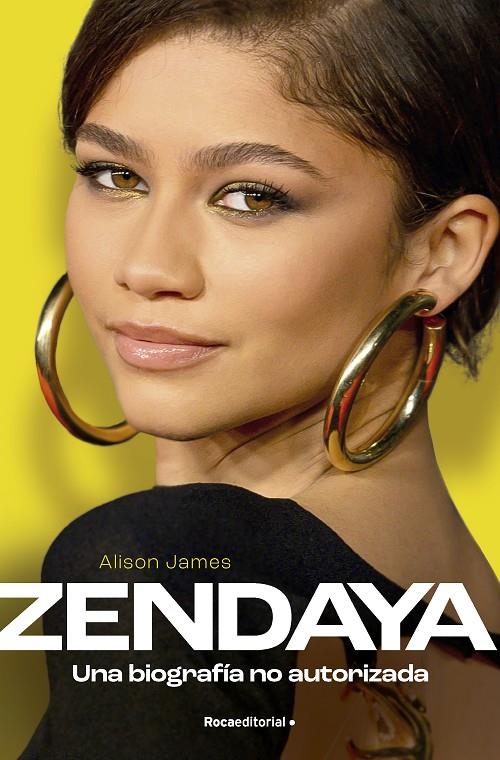 ZENDAYA. UNA BIOGRAFÍA NO AUTORIZADA | 9788419743275 | JAMES, ALISON | Llibreria Ombra | Llibreria online de Rubí, Barcelona | Comprar llibres en català i castellà online