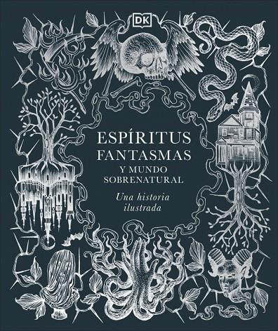 ESPÍRITUS, FANTASMAS Y MUNDO SOBRENATURAL | 9780241773680 | DK | Llibreria Ombra | Llibreria online de Rubí, Barcelona | Comprar llibres en català i castellà online