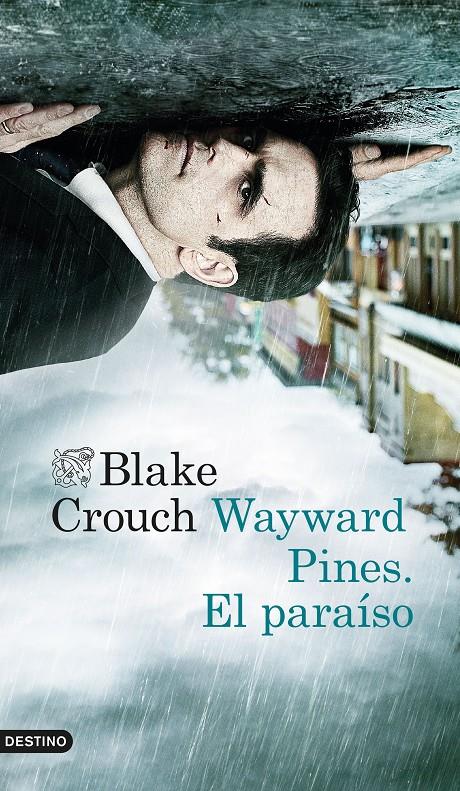WAYWARD PINES. EL PARAÍSO | 9788423349548 | BLAKE CROUCH | Llibreria Ombra | Llibreria online de Rubí, Barcelona | Comprar llibres en català i castellà online