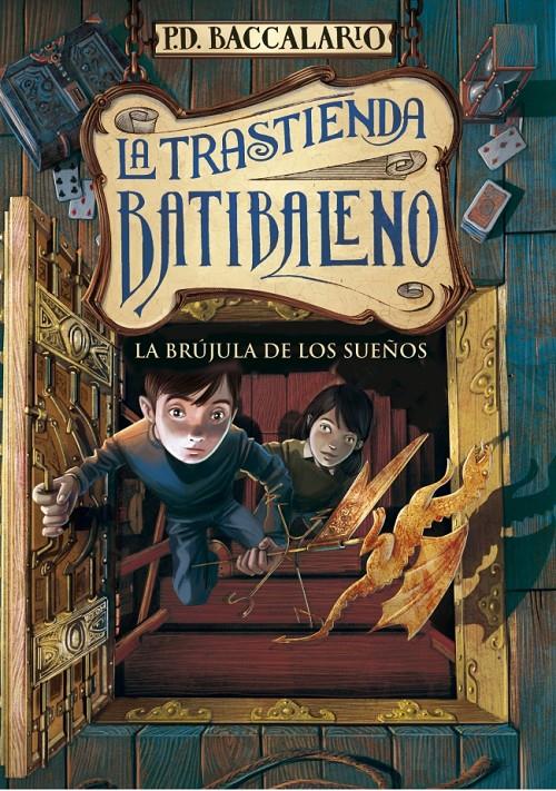 LA TRASTIENDA BATIBALENO 2 LA BRÚJULA DE LOS SUEÑOS | 9788415580720 | PIERDOMENICO BACCALARIO | Llibreria Ombra | Llibreria online de Rubí, Barcelona | Comprar llibres en català i castellà online