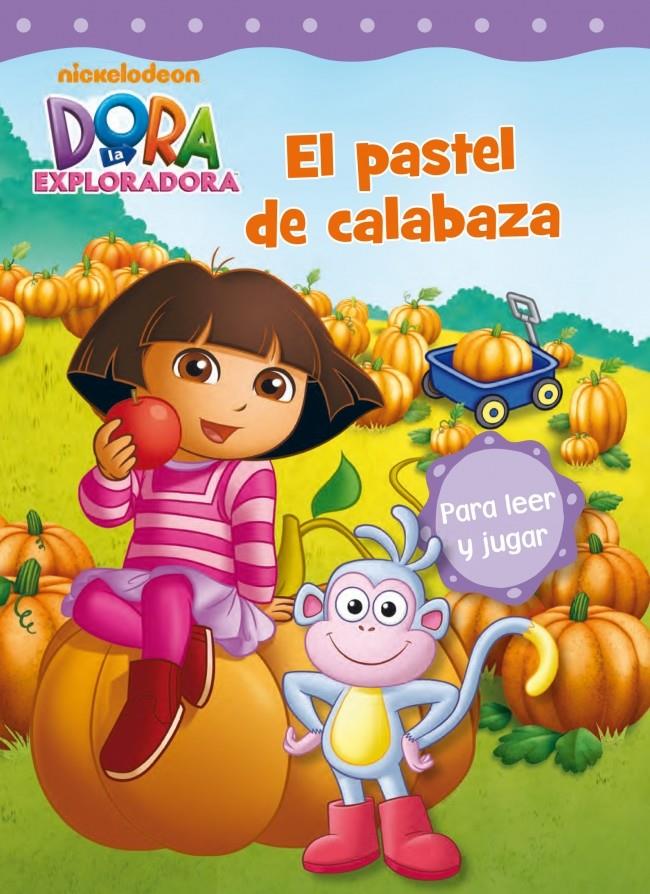 EL PASTEL DE CALABAZA (DORA LA EXPLORADORA NÚM.10) | 9788448836689 | NICKELODEON | Llibreria Ombra | Llibreria online de Rubí, Barcelona | Comprar llibres en català i castellà online